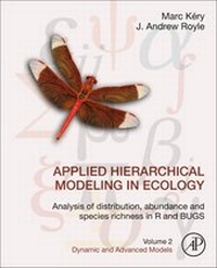 Enlarge image Cover: Applied Hierarchical Modeling in Ecology: Analysis of Distribution, Abundance and Species Richness in R and BUGS - Academic Press