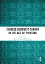 Cover: Chinese Buddhist Canons in the Age of Printing - Routledge