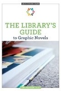 Cover: The Library's Guide to Graphic Novels - ALA Editions