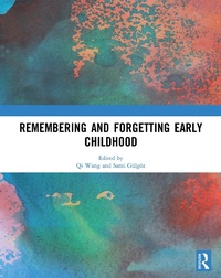 Enlarge image Cover: Remembering and Forgetting Early Childhood - Routledge