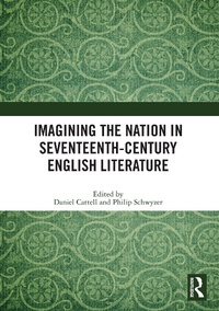Cover of  Imagining the Nation in Seventeenth-Century English Literature - Routledge