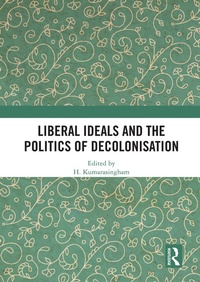 Abbildung von: Liberal Ideals and the Politics of Decolonisation - Routledge