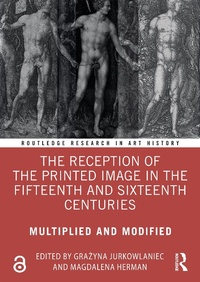 Abbildung von: The Reception of the Printed Image in the Fifteenth and Sixteenth Centuries - Routledge