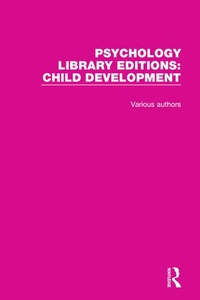 Enlarge image Cover: Psychology Library Editions: Child Development - Routledge