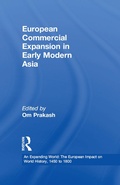 Cover: European Commercial Expansion in Early Modern Asia - Routledge