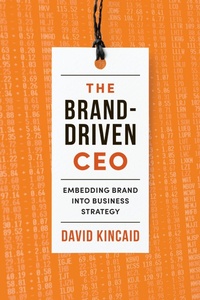Abbildung von: The Brand-Driven CEO - University of Toronto Press
