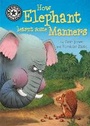 Cover: Reading Champion: How Elephant Learnt Some Manners - Franklin Watts Ltd
