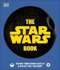 Enlarge image Cover: The Star Wars Book - Dorling Kindersley