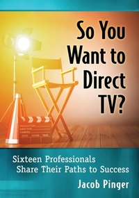 Abbildung von: So You Want to Direct TV? - McFarland & Co Inc
