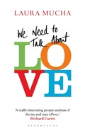 Cover: We Need to Talk About Love - Bloomsbury Sigma