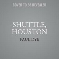 Enlarge image Cover: Shuttle, Houston - Hachette Books