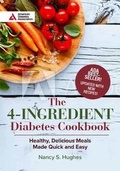 Cover: The 4-Ingredient Diabetes Cookbook (Special Edition) - American Diabetes Association