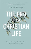 Cover: The End of the Christian Life - Brazos Press