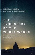 Cover: The True Story of the Whole World - Brazos Press