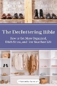 Abbildung von: The Decluttering Bible - Mango Media
