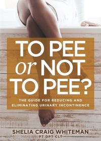Abbildung von: To Pee or Not to Pee? - Morgan James Publishing llc
