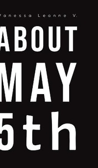 Abbildung von: About May 5th - Austin Macauley Publishers LLC
