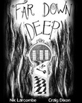 Cover: Far Down Deep - Blurb Inc