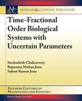 Cover: Time-Fractional Order Biological Systems with Uncertain Parameters - Morgan & Claypool Publishers