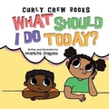 Cover: What Should I Do Today? - Markita\Staples