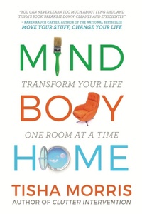 Abbildung von: Mind Body Home - Morris Literary & Management