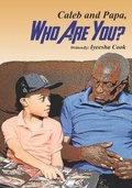 Cover: Caleb and Papa, Who Are You? - I C Legacy LLC