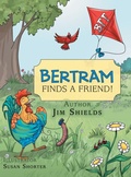 Cover: Bertram Finds a Friend! - AUTHORHOUSE