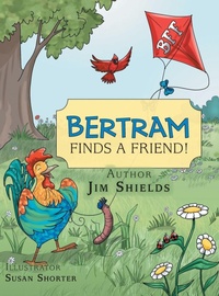 Enlarge image Cover: Bertram Finds a Friend! - AUTHORHOUSE