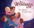 Cover: It's a Wonderful Life: The Illustrated Holiday Classic - Insight Kids