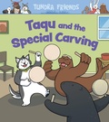 Cover: Taqu and the Special Carving - Inhabit Education Books Inc.