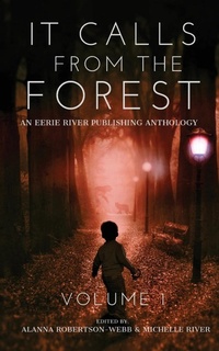 Enlarge image Cover: It Calls From The Forest - Eerie River Publishing