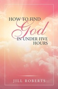 Cover: How to Find God in Under Five Hours - WestBow Press