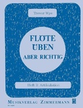 Cover: Fl&ouml;te &uuml;ben - aber richtig 3 - Musikverlag Zimmermann