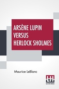 Cover: Arsene Lupin Versus Herlock Sholmes - Lector House
