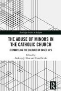Cover: The Abuse of Minors in the Catholic Church - Routledge