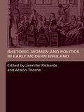 Cover: Rhetoric, Women and Politics in Early Modern England - Routledge