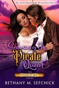 Cover: Seducing the Pirate Queen (Cutlass and Lace, #3) - Cutlass and Lace