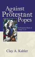 Cover: Against Protestant Popes - Wipf & Stock Publishers