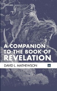 Enlarge image Cover: A Companion to the Book of Revelation - Wipf & Stock Publishers