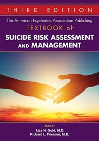 Enlarge image Cover: The American Psychiatric Association Publishing Textbook of Suicide Risk Assessment and Management - American Psychiatric Association Publishing