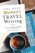 Cover: The Best Women's Travel Writing, Volume 12 - Travelers' Tales