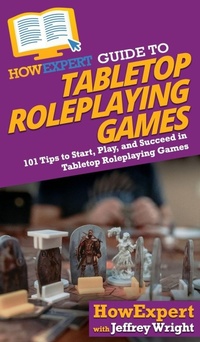 Enlarge image Cover: HowExpert Guide to Tabletop Roleplaying Games - HowExpert