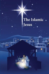 Abbildung von: The Islamic Jesus - Noaha Foundation
