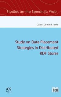 Enlarge image Cover: Study on Data Placement Strategies in Distributed RDF Stores - IOS Press,US