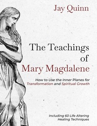 Abbildung von: The Teachings of Mary Magdalene - Higher Consciousness Press
