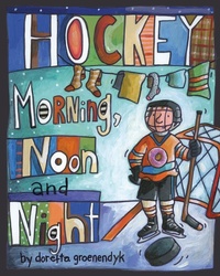 Abbildung von: Hockey Morning, Noon and Night - Acorn Press