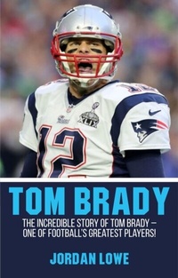 Abbildung von: Tom Brady - Ingram Publishing
