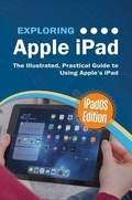 Cover: Exploring Apple iPad: iPadOS Edition - Elluminet Press