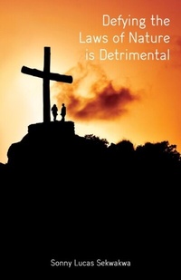 Abbildung von: Defying the Laws of Nature is Detrimental - Rowanvale Books Ltd