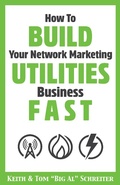 Cover: How To Build Your Network Marketing Utilities Business Fast - Fortune Network Publishing Inc.